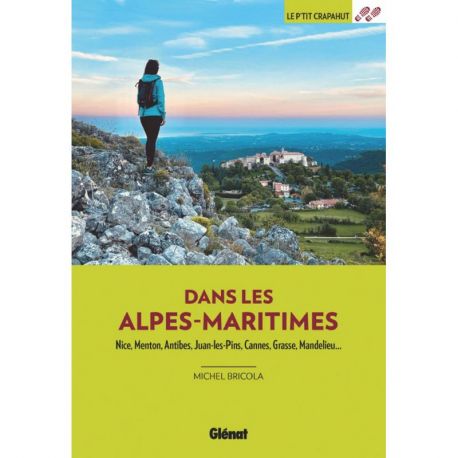 DANS LES ALPES-MARITIMES NICE MENTON CANNES GRASSE