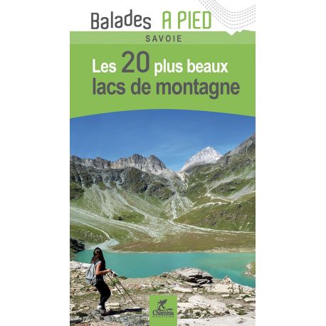 LES 20 PLUS BEAUX LACS DE MONTAGNE SAVOIE