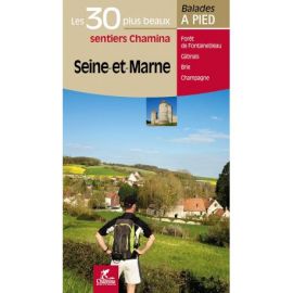 SEINE ET MARNE LES 30 PLUS BEAUX SENTIERS