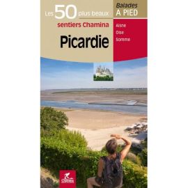 PICARDIE LES 50 PLUS BEAUX SENTIERS