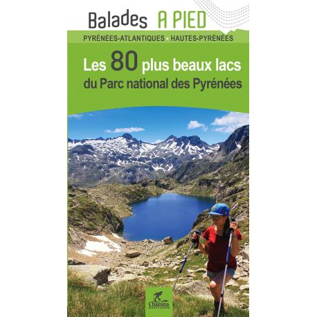 PARC NATIONAL DES PYRENEES LES 80 PLUS BEAUX LACS DU