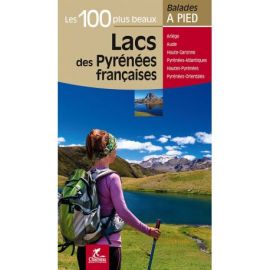 LACS DES PYRENEES FRANCAISES LES 100 PLUS BEAUX