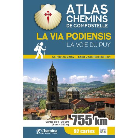LA VIA PODIENSIS LA VOIE DU PUY ATLAS CHEMIN DE COMPOSTELLE