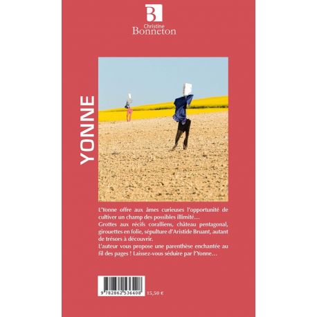 YONNE 100 LIEUX POUR LES CURIEUX