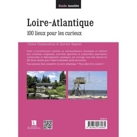 LOIRE ATLANTIQUE 100 LIEUX POUR LES CURIEUX
