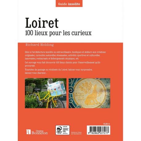 LOIRET 100 LIEUX POUR LES CURIEUX