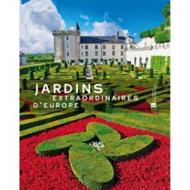JARDINS EXTRAORDINAIRES D'EUROPE