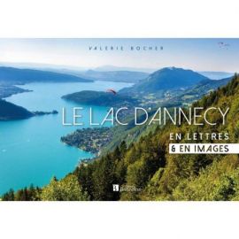 LE LAC D'ANNECY EN LETTRES ET EN IMAGES