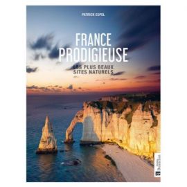 FRANCE PRODIGIEUSE LES PLUS BEAUX SITES NATURELS