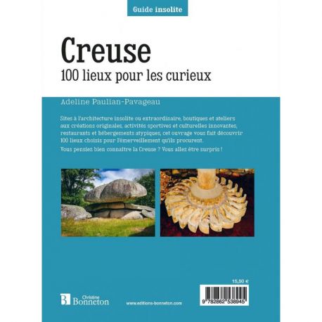 CREUSE 100 LIEUX POUR LES CURIEUX