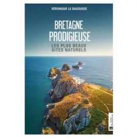 BRETAGNE PRODIGIEUSE LES PLUS BEAUX SITES NATURELS