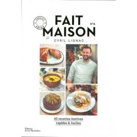FAIT MAISON N°6 SPECIAL FETES CYRIL LIGNAC