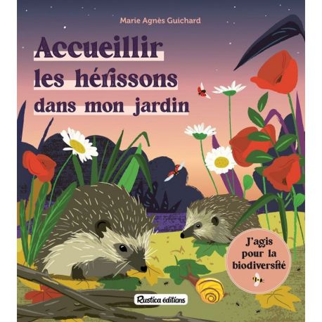 ACCUEILLIR LES HERISSONS DANS MON JARDIN
