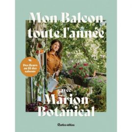 MON BALCON TOUTE L'ANNEE AVEC MARION BOTANICAL