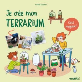 JE CREE MON TERRARIUM.C'EST MAGIQUE