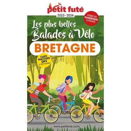 BRETAGNE 2023-2024 LES PLUS BELLES BALADES A VELO