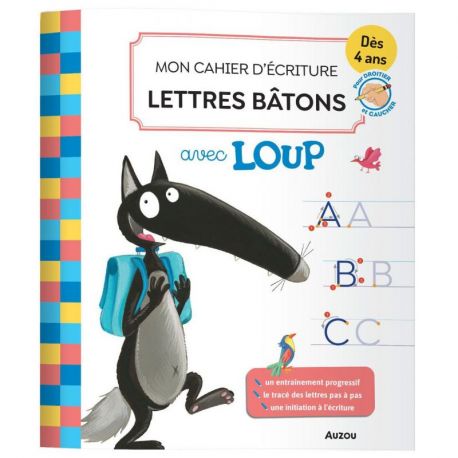 MON CAHIER D'ECRITURE AVEC LOUP LES LETTRES BATONS