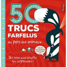 50 TRUCS FARFELUS AU PAYS DES ANIMAUX
