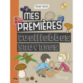 MES PREMIERES CUEILLETTES SAUVAGES
