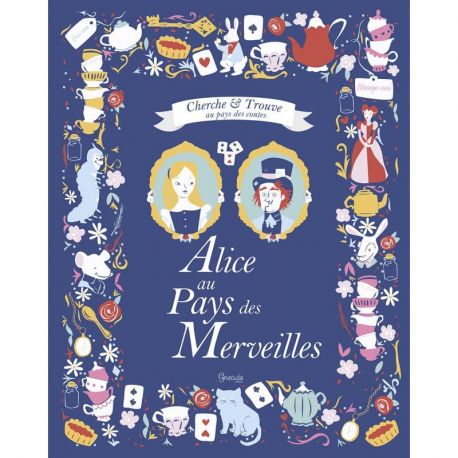 ALICE AU PAYS DES MERVEILLES CHERCHE & TROUVE AU PAYS DES CONTES