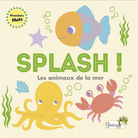 LIVRE BAIN - SPLASH! LES ANIMAUX DE LA MER