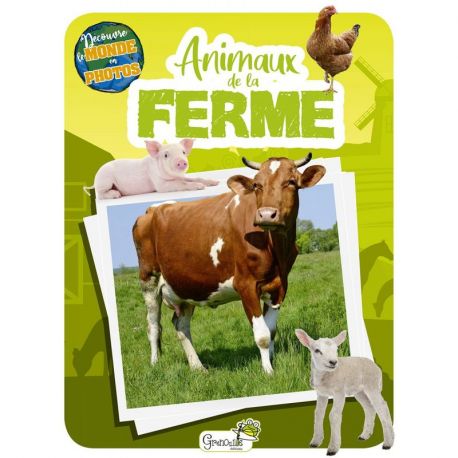 ANIMAUX DE LA FERME - DECOUVRE LE MONDE EN PHOTOS
