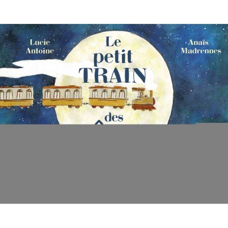 LE PETIT TRAIN DES REVES
