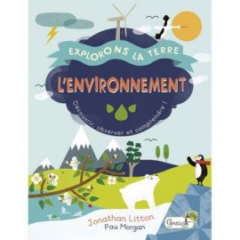 L'ENVIRONNEMENT EXPLORONS LA TERRE