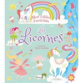 LES LICORNES MON CAHIER D'ACTIVITES