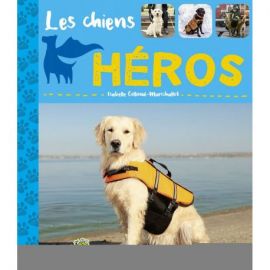 LES CHIENS HEROS