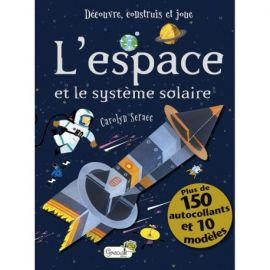 L'ESPACE - DECOUVRE CONSTRUIS ET JOUE