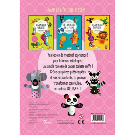 MES BEBES ANIMAUX MES ROULEAUX CREATIFS