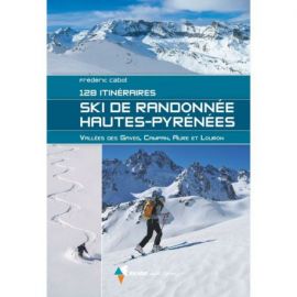 SKI DE RANDONNEE HAUTES-PYRENEES 128 ITINERAIRES