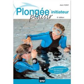 PLONGEE PLAISIR INITIATEUR 6E EDITION