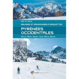 PYRENEES OCCIDENTALES BALADES ET RANDONNEES A RAQUETTES