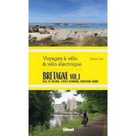BRETAGNE VOL.1 - VOYAGES A VELO ET VELO ELECTRIQUE