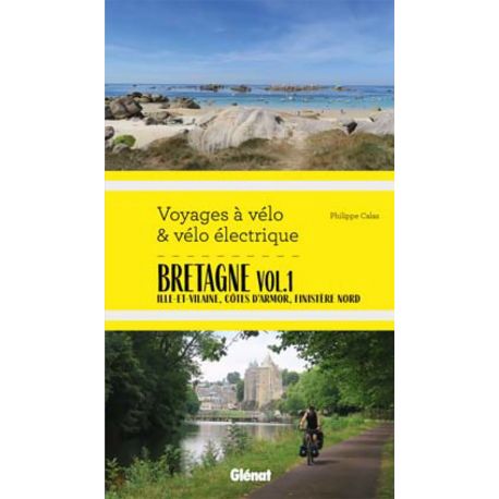 BRETAGNE VOL.1 - VOYAGES A VELO ET VELO ELECTRIQUE