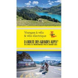 LA ROUTE DES GRANDES ALPES A VELO ET VELO ELECTRIQUE