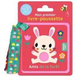 AMIS DE LA FORET - MON PREMIER LIVRE-POUSSETTE