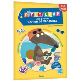MON PREMIER CAHIER DE VACANCES P'TIT LOUP - DES 2 ANS