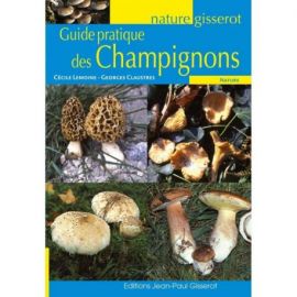 GUIDE PRATIQUE DES CHAMPIGNONS