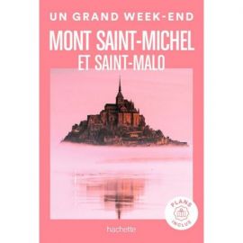 MONT SAINT MICHEL ET SAINT MALO UN GRAND WEEK END