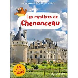 LES MYSTERES DE CHENONCEAU