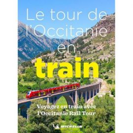 LE TOUR DE L'OCCITANIE EN TRAIN