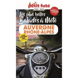AUVERGNE RHONE-ALPES A MOTO LES PLUS BELLES BALADES