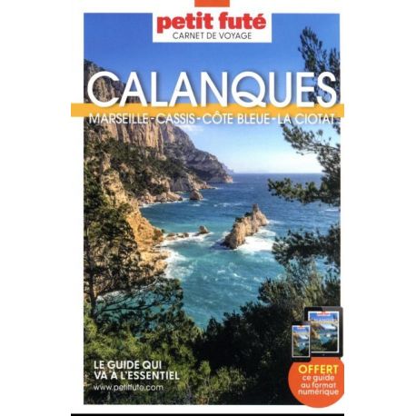 CALANQUES : MARSEILLE - CASSIS - COTE BLEUE - LA CIOTAT