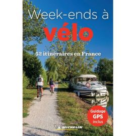 WEEK-ENDS A VELO 52 ITINERAIRES EN FRANCE