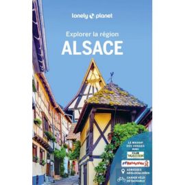 ALSACE - EXPLORER LA REGION