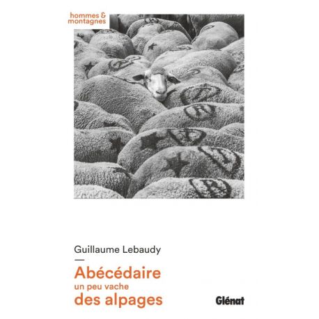 ABECEDAIRE UN PEU VACHE DES ALPAGES