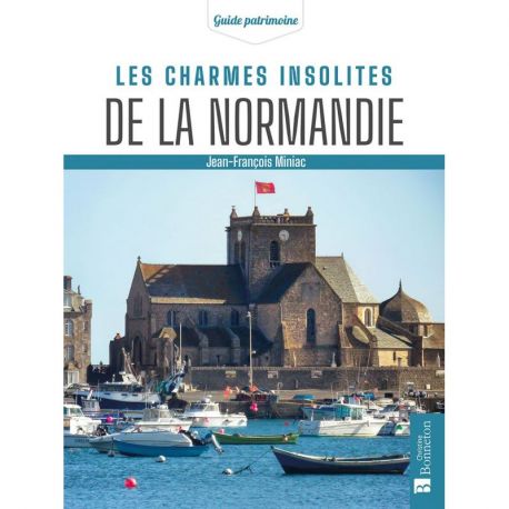 LES CHARMES INSOLITES DE LA NORMANDIE